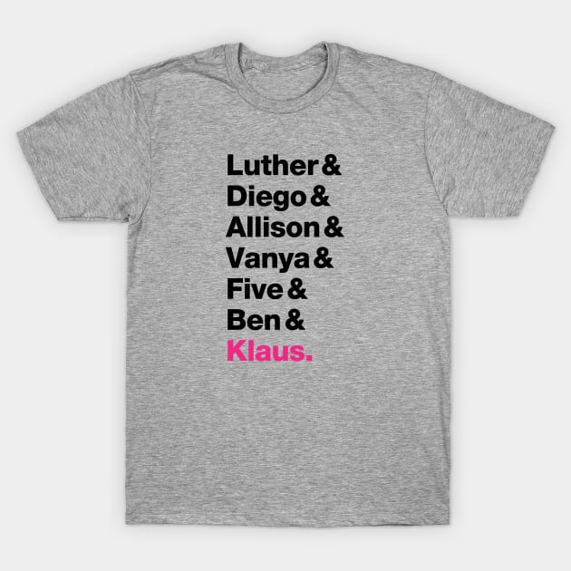 Umbrella Academy Names - Pink Klaus T-Shirt by viking_elf